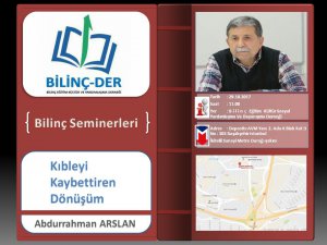 Bilinç-Der'den "Kıbleyi Kaybettiren Dönüşüm"  Semineri