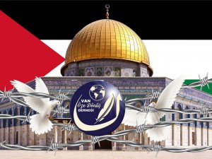 Van Öze Dönüş: Kudüs'ü savunmak insani, vicdani ve şer’i bir zorunluluktur